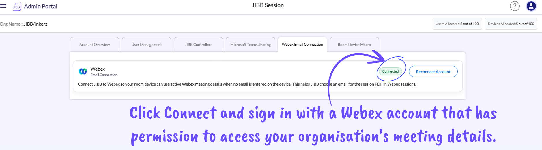JIBB admin portal Webex Email Connection tab showing a Connected status, with an annotation to sign in with a Webex account that can access the organisation's meeting details.